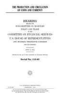 The production and circulation of coins and currency