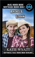 Mail Order Bride Rachel's Lesson: Historical Mail order Bride Romance(7 Westward Brides)