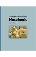 Notebook: Continue A Charming Smile On Your Face.(10 Daily Notebook)
