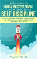 Learn Habits of Highly Effective People & How to Increase Self Discipline