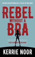 Rebel Without A Bra