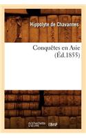 Conquêtes En Asie (Éd.1855)