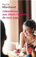 J Abandonne Aux Chiens Exploit de Nous Juger