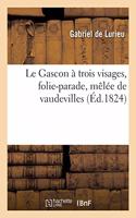 Le Gascon À Trois Visages, Folie-Parade, Mêlée de Vaudevilles