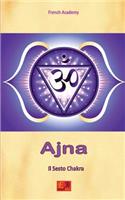 Ajna - Il Sesto Chakra