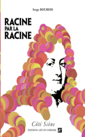 Racine par la racine