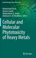 Cellular and Molecular Phytotoxicity of Heavy Metals