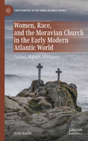 Women, Race, and the Moravian Church in the Early Modern Atlantic World