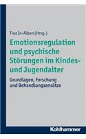 Emotionsregulation Und Psychische Storungen Im Kindes- Und Jugendalter
