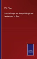 Untersuchungen aus dem physiologischen Laboratorium zu Bonn