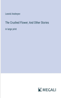 Crushed Flower; And Other Stories