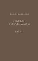 Handbuch Der Spurenanalyse: Die Anreicherung Und Bestimmung Von Spurenelementen Unter Anwendung Extraktiver, Photometrischer, Spektrometrischer, Mikrobiologischer Und Anderer Verfahren