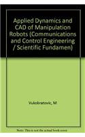 Applied Dynamics and CAD of Manipulation Robots