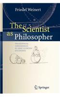 Scientist as Philosopher: Philosophical Consequences of Great Scientific Discoveries