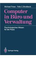 Computer in Büro Und Verwaltung: Psychologisches Wissen Für Die PRAXIS