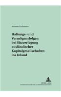 Haftungs- Und Vermoegensfolgen Bei Sitzverlegung Auslaendischer Kapitalgesellschaften Ins Inland