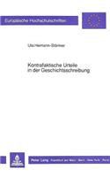 Kontrafaktische Urteile in der Geschichtsschreibung: Eine Fallstudie Zur Historiographie Des Bismarck-Reiches