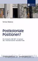 Postkoloniale Positionen?