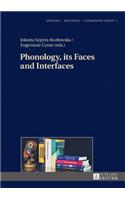 Phonology, its Faces and Interfaces
