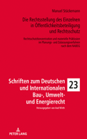 Rechtsstellung des Einzelnen in Oeffentlichkeitsbeteiligung und Rechtsschutz