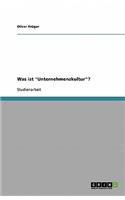 Was ist Unternehmenskultur?