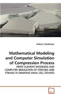 Mathematical Modeling and Computer Simulation of Compression Process