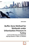 Buffer Zone Method for Wetlands under Urbanization Pressure in Turkey