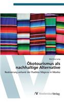 Ökotourismus als nachhaltige Alternative
