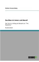 Das Böse ist immer und überall
