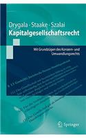 Kapitalgesellschaftsrecht: Mit Grundzügen Des Konzern- Und Umwandlungsrechts