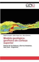 Modelo Geologico-Geofisico de Corteza Superior