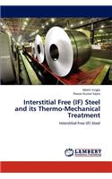 Interstitial Free (IF) Steel and its Thermo-Mechanical Treatment