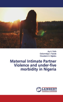 Maternal Intimate Partner Violence and under-five morbidity in Nigeria