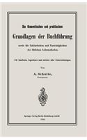 Die theoretischen und praktischen Grundlagen der Buchführung sowie die Unklarheiten und Unrichtigkeiten der üblichen Lehrmethoden