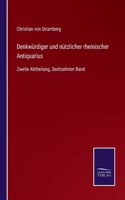 Denkwürdiger und nützlicher rheinischer Antiquarius