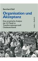 Organisation Und Akzeptanz: Eine Empirische Analyse Der Ig Metall Im Transformationsprozeß Ostdeutschlands