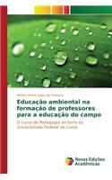 Educação ambiental na formação de professores para a educação do campo