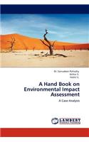 Hand Book on Environmental Impact Assessment
