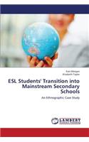 ESL Students' Transition into Mainstream Secondary Schools