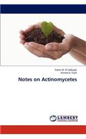 Notes on Actinomycetes