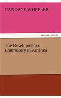 The Development of Embroidery in America: (English)