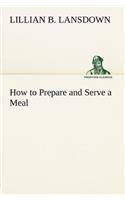 How to Prepare and Serve a Meal; and Interior Decoration