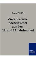 Zwei deutsche Arzneibücher aus dem 12. und 13. Jahrhundert: (German)