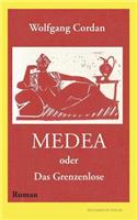 Medea oder Das Grenzenlose