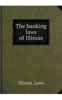 The Banking Laws of Illinois