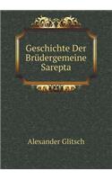 Geschichte Der Brüdergemeine Sarepta