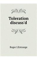 Toleration Discuss'd