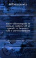 History of homoeopathy its origin, its conflicts