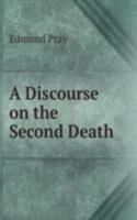 Discourse on the Second Death