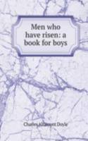 Men who have risen: a book for boys